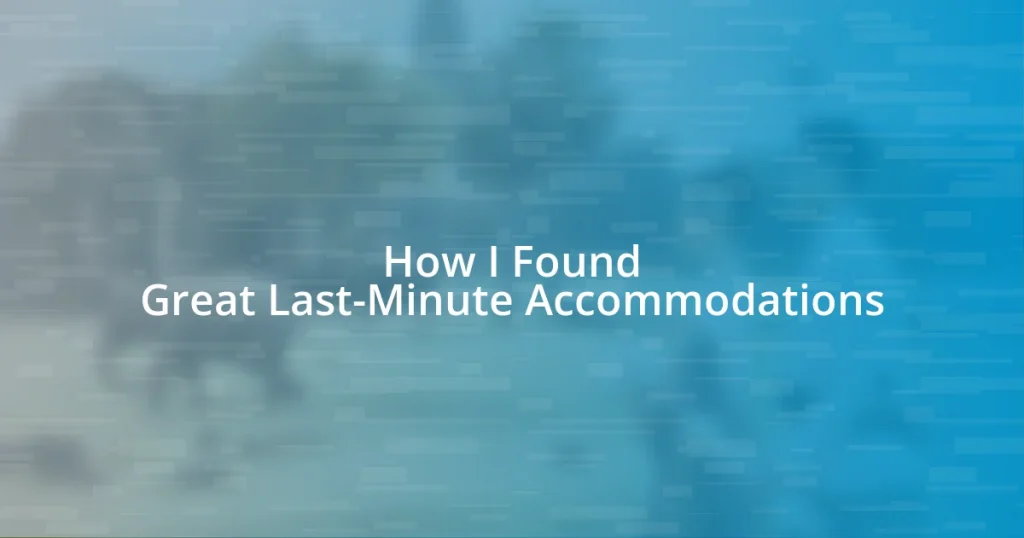 How I Found Great Last-Minute Accommodations