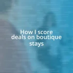 How I score deals on boutique stays