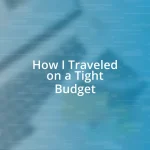 How I Traveled on a Tight Budget