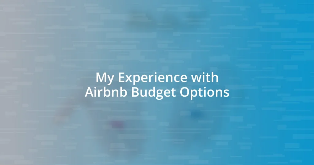 My Experience with Airbnb Budget Options