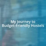 My Journey to Budget-Friendly Hostels