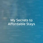 My Secrets to Affordable Stays