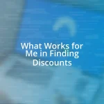 What Works for Me in Finding Discounts