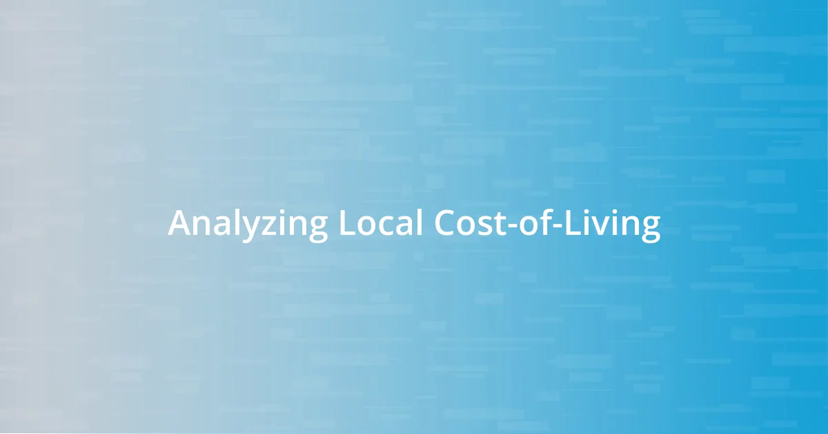 Analyzing Local Cost-of-Living