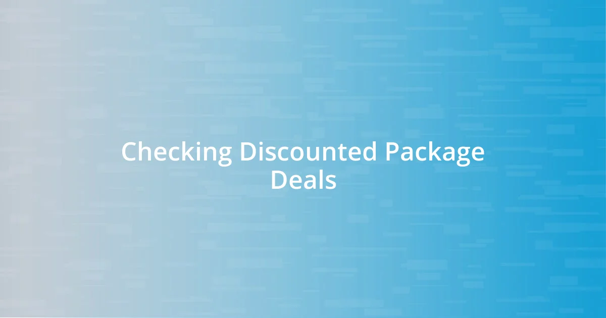 Checking Discounted Package Deals