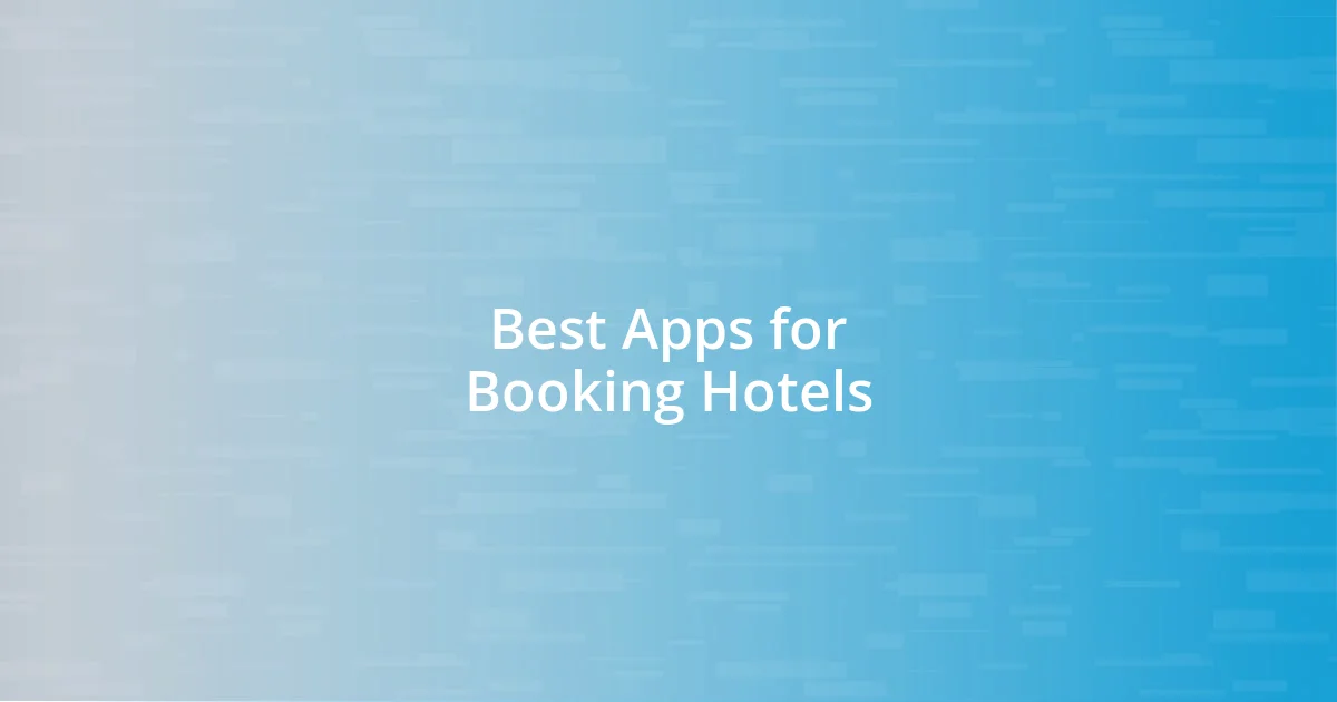 Best Apps for Booking Hotels