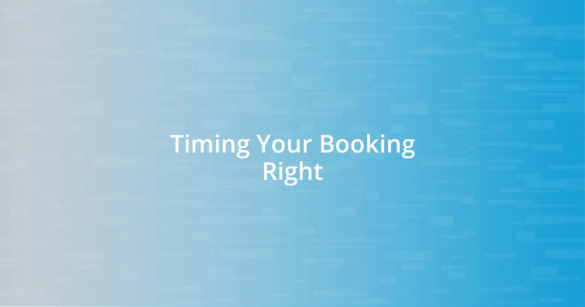 Timing Your Booking Right