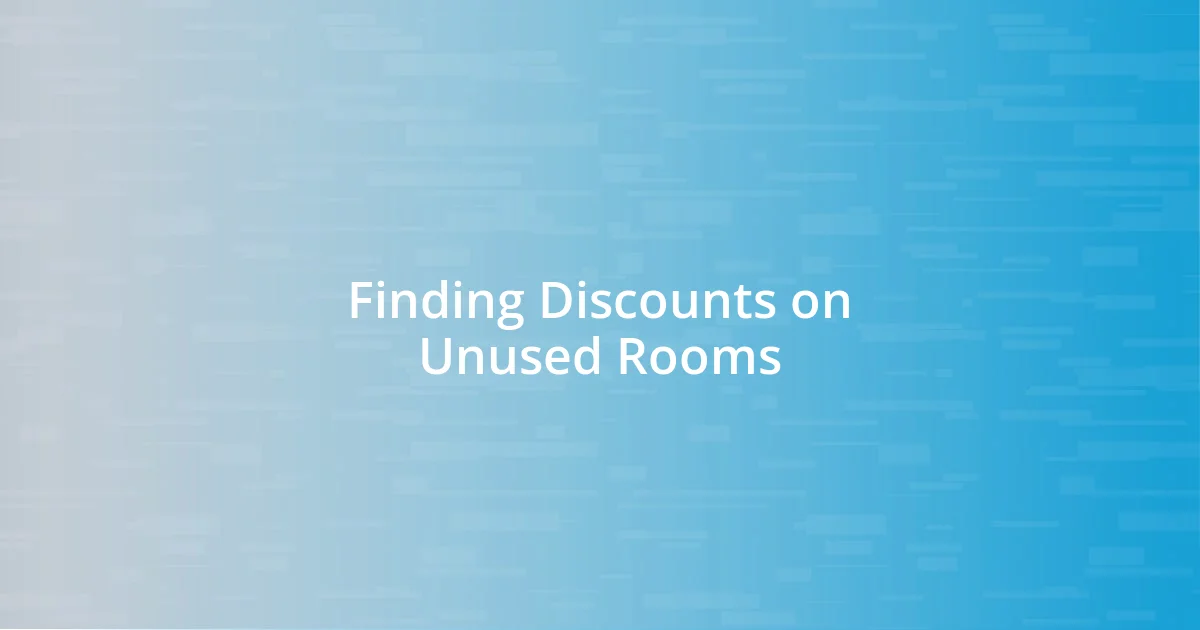 Finding Discounts on Unused Rooms