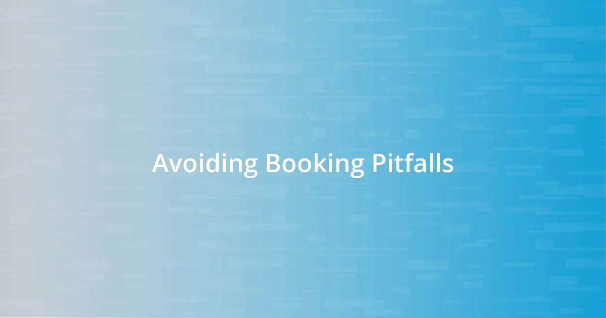 Avoiding Booking Pitfalls