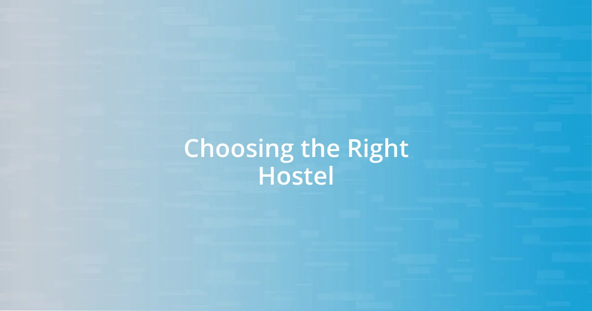 Choosing the Right Hostel