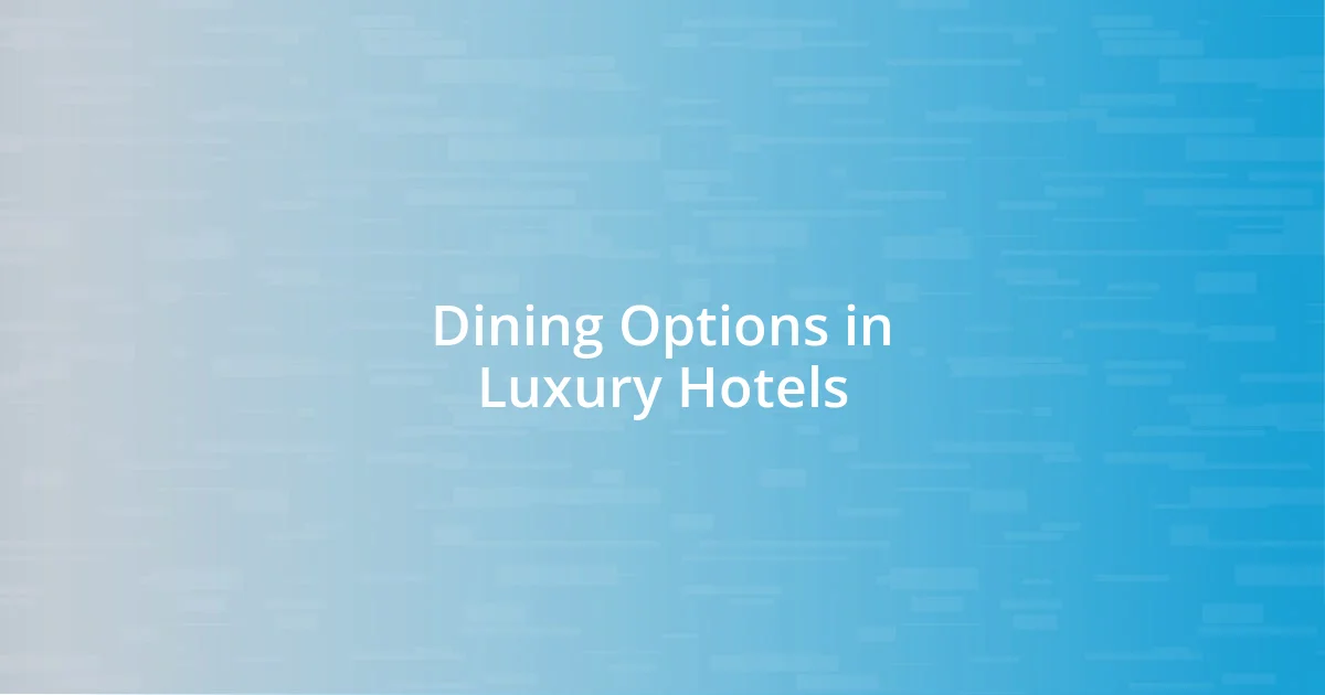 Dining Options in Luxury Hotels