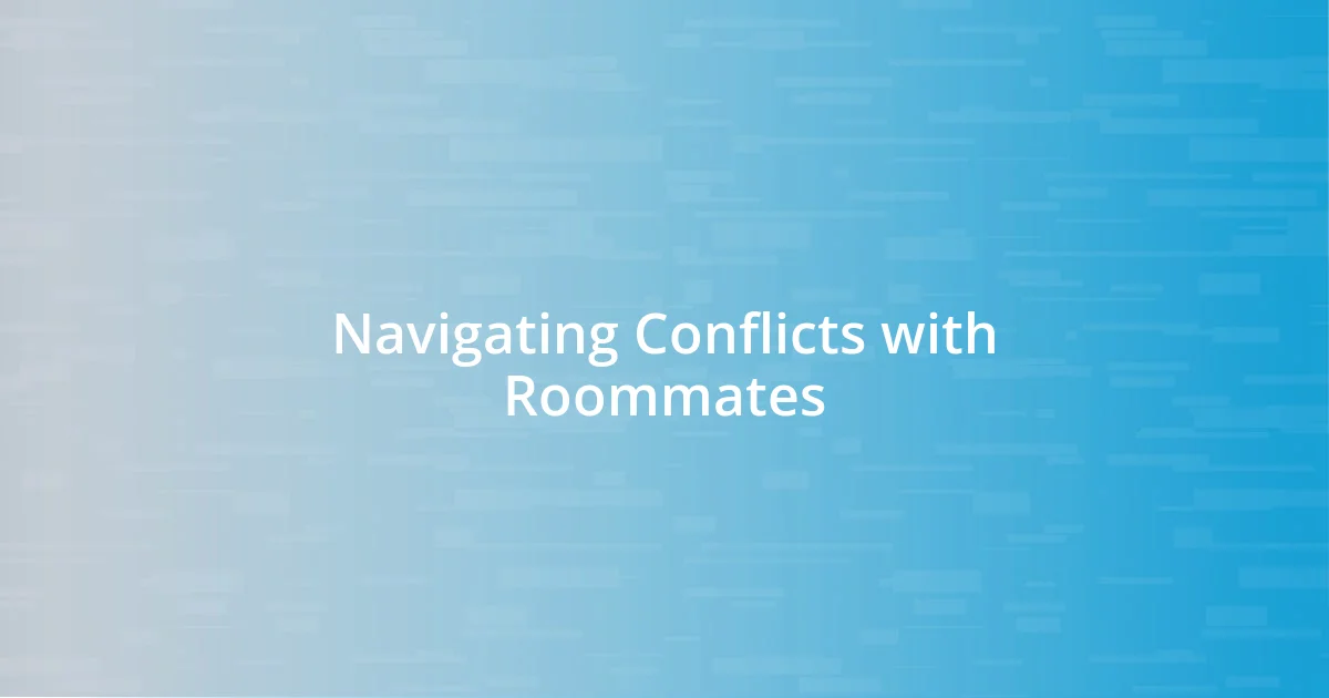 Navigating Conflicts with Roommates